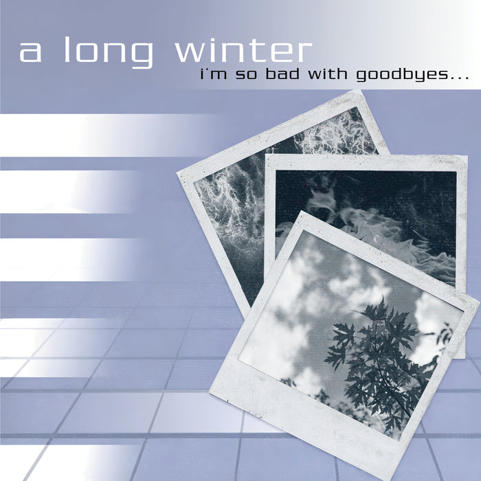 A Long Winter "I'm So Bad With Goodbyes (Deluxe Edition)" Deluxe Edition CD