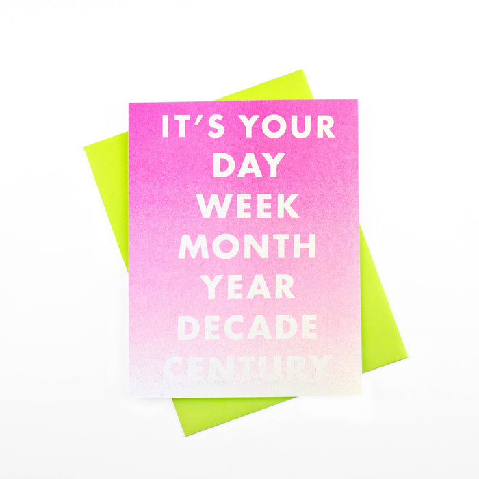 "It's Your Day, Week... Year" Risograph Greeting Card