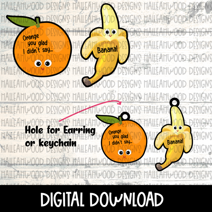 Orange you Glad I didn't say Banana