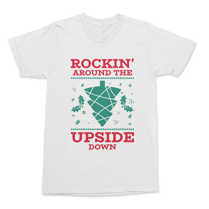 Rockin' Around The Upside Down Shirt