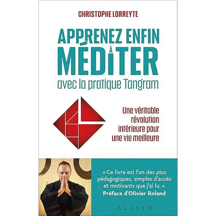 Couverture du livre 'Apprenez enfin à méditer avec la pratique Tangram' de Christophe Lorretye, avec logo et image du méditant en position de prière.