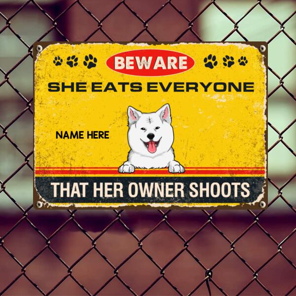 Beware They Eat Everyone That Their Owner Shoots, Yellow Warning Sign, Personalized Dog Breeds Metal Sign