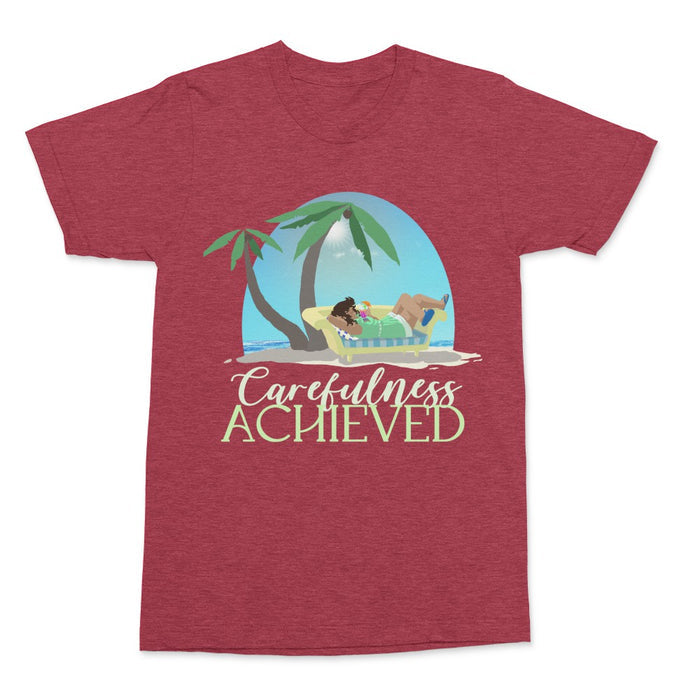 Carefulness Achieved (Unisex T-shirt)