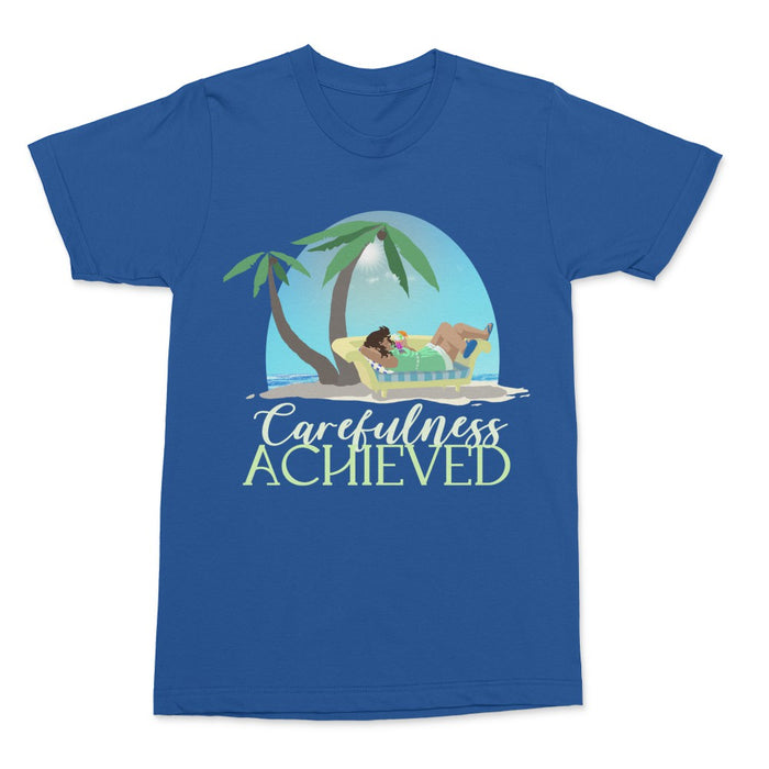 Carefulness Achieved (Unisex T-shirt)