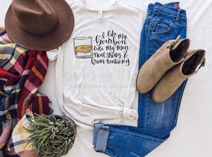 I Like My Bourbon Like My Men - Tees