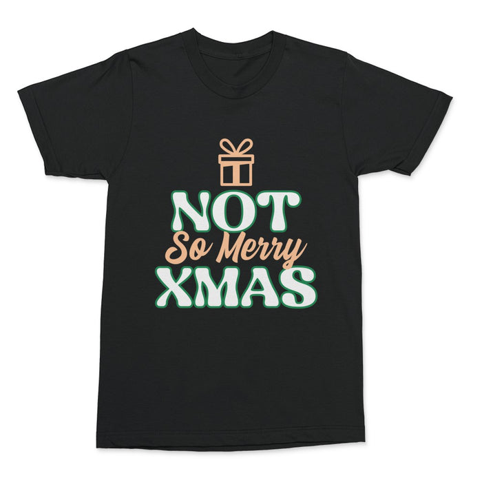 Not So Merry Christmas Shirt