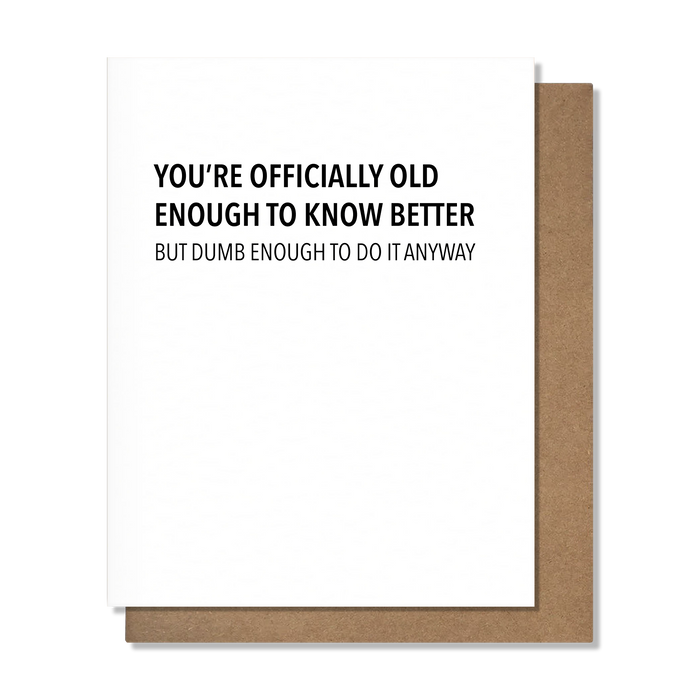 Old Enough - Birthday Card