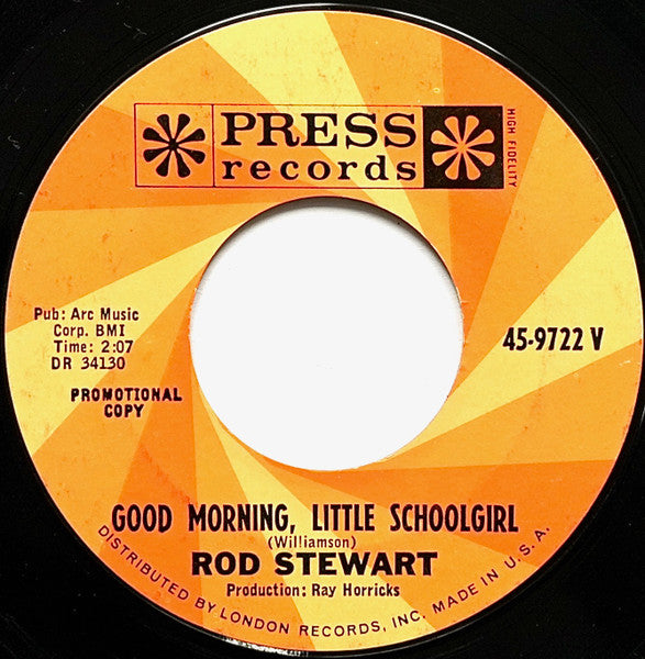 Rod Stewart - Good Morning Little Schoolgirl (7") [US] 1st (Very Good Plus (VG+))
