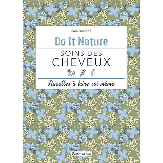 Soins des cheveux: Recettes à faire soi-même Do it nature