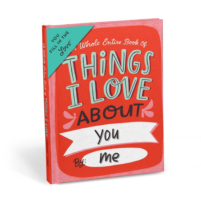 Things I Love About *YOU* Fill in the Love Journal
