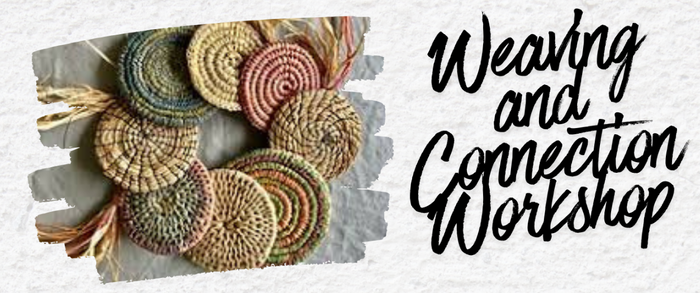 Weaving and Connecting Workshop with Kerry Lui